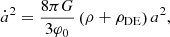 $$ \begin{aligned}&\dot{a}^2 = \frac{8\pi G}{3\varphi _0}\left(\rho + \rho _{\rm DE}\right)a^2, \end{aligned} $$