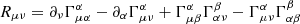 $ R_{\mu\nu} =\partial_{\nu} \Gamma^{\alpha}_{\mu \alpha} - \partial_{\alpha} \Gamma^{\alpha}_{\mu \nu} + \Gamma^{\alpha}_{\mu \beta} \Gamma^{\beta}_{\alpha \nu} - \Gamma^{\alpha}_{\mu \nu} \Gamma^{\beta}_{\alpha \beta} $