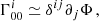 $$ \begin{aligned} \Gamma _{00}^i&\simeq \delta ^{ij}\partial _j\Phi \,, \end{aligned} $$