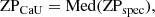 $$ \begin{aligned} \mathrm{ZP}_{\rm CaU} = \mathrm{Med}(\mathrm{ZP}_{\rm spec}), \end{aligned} $$