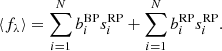 Mathematical equation: $$ \begin{aligned} \langle f_\lambda \rangle = \sum _{i=1}^N b_i^\mathrm{BP} s_i^\mathrm{RP} + \sum _{i=1}^N b_i^\mathrm{RP} s_i^\mathrm{RP}. \end{aligned} $$