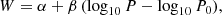 $$ \begin{aligned} W=\alpha + \beta \,(\log _{10} P-\log _{10} P_0) , \end{aligned} $$