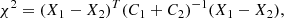 $$ \begin{aligned} \chi ^2 = (X_1-X_2)^{T}(C_1+C_2)^{-1}(X_1-X_2), \end{aligned} $$
