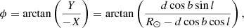 $$ \begin{aligned} \phi = \arctan \left( \frac{Y}{-X} \right) = \arctan \left( \frac{d \cos b \sin l}{R_\odot - d \cos b \cos l} \right), \end{aligned} $$