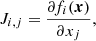 $$ \begin{aligned} J_{i,j} = \frac{\partial f_{i}(\boldsymbol{x})}{\partial x_j}, \end{aligned} $$