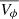 $ \overline{V_{\phi}} $