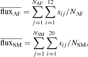 $$ \begin{aligned} \begin{aligned}&\overline{\mathrm{flux}_{\rm AF}} = \sum _{j=1}^{N_{\rm AF}} \sum _{i=1}^{12} s_{ij} /N_{\rm AF}\\&\overline{\mathrm{flux}_{\rm SM}} = \sum _{j=1}^{N_{\rm SM}} \sum _{i=1}^{20} s_{ij} /N_{\rm SM},\\ \end{aligned} \end{aligned} $$