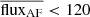 $ \overline{\mathrm{flux}_{\mathrm{AF}}} < 120 $