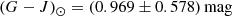 $$ \begin{aligned} (G-J)_\odot&= (0.969 \pm 0.578)\,\mathrm{mag} \end{aligned} $$