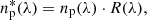 $$ \begin{aligned} n_{\rm p}^*(\lambda ) = n_{\rm p}(\lambda ) \cdot R(\lambda ) , \end{aligned} $$