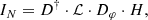 $$ \begin{aligned} {I}_N = {D}^\dagger \cdot \mathcal{L} \cdot {D}_\varphi \cdot {H}, \end{aligned} $$