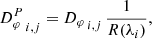 $$ \begin{aligned} {{D}_\varphi ^P}_{\,i, j} = {{D}_\varphi }_{\,i, j} \,\frac{1}{R(\lambda _i)} , \end{aligned} $$