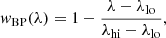 $$ \begin{aligned} { w}_{\rm BP}(\lambda ) = 1 - \frac{\lambda - \lambda _{\rm lo}}{\lambda _{\rm hi} - \lambda _{\rm lo}}, \end{aligned} $$