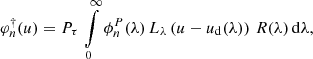 $$ \begin{aligned} \varphi _n^\dagger (u) = P_\tau \, \int \limits _0^\infty \phi ^P_n(\lambda ) \, L_\lambda \left(u - u_{\rm d}(\lambda )\right) \, R(\lambda ) \, \mathrm{d}\lambda , \end{aligned} $$