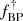 $ f^\dagger_{\rm BP} $