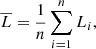 $$ \begin{aligned} \overline{L} = \frac{1}{n}\sum _{i=1}^n L_i, \end{aligned} $$