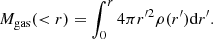 Mathematical equation: $$ \begin{aligned} M_{\rm gas}(<r) = \int ^r_0 4\pi r^{\prime 2} \rho (r^{\prime })\mathrm{d}r^{\prime }. \end{aligned} $$