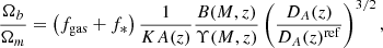 Mathematical equation: $$ \begin{aligned} \frac{\Omega _b}{\Omega _m} = \left(f_{\rm gas} + f_* \right) \frac{1}{KA(z)}\frac{B(M,z)}{\Upsilon (M,z)}\left( \frac{D_A(z)}{D_A(z)^\mathrm{ref}}\right)^{3/2}, \end{aligned} $$