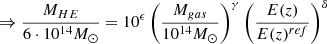 Mathematical equation: $$ \begin{aligned} \Rightarrow \frac{M_{HE}}{6\cdot 10^{14}M_\odot } = 10^\epsilon \left(\frac{M_{gas}}{10^{14}M_\odot }\right)^\gamma \left(\frac{E(z)}{E(z)^{ref}}\right)^\delta \end{aligned} $$