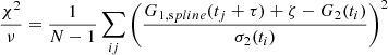 Mathematical equation: $$ \begin{aligned} \frac{\chi ^2}{\nu }=\frac{1}{N-1}\sum _{ij} \left(\frac{G_{1,\mathrm spline}(t_j+\tau )+\zeta -G_2(t_i)}{\sigma _2(t_i)}\right)^2 \end{aligned} $$