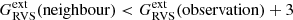 $ G_{\mathrm{RVS}}^{\mathrm{ext}}(\mathrm{neighbour}) < G_{\mathrm{RVS}}^{\mathrm{ext}}(\mathrm{observation}) + 3 $