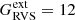 $ G_{\mathrm{RVS}}^{\mathrm{ext}} = 12 $