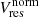 $ V_{\mathrm{res}}^{\mathrm{norm}} $