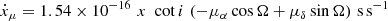 $$ \begin{aligned}&\dot{x}_\mu = 1.54\times 10^{-16} \,\, x \,\, \cot i \,\, (-\mu _\alpha \cos \Omega + \mu _\delta \sin \Omega ) \,\,\mathrm{s\,s}^{-1}\end{aligned} $$