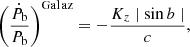 $$ \begin{aligned}&\left(\frac{\dot{P}_{\rm b}}{P_{\rm b}} \right)^\mathrm{Gal\,az} = - \frac{K_z \mid {\sin b} \mid }{c}, \end{aligned} $$
