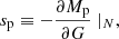 $$ \begin{aligned} s_{\rm p} \equiv - \frac{\partial M_{\rm p}}{\partial G}\mid _N, \end{aligned} $$