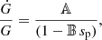 $$ \begin{aligned} \frac{\dot{G}}{G} = \frac{\mathbb{A} }{(1-\mathbb{B} \,s_{\rm p})}, \end{aligned} $$