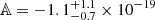 $ \mathbb{A} = -1.1^{+1.1}_{-0.7} \times 10^{-19} $