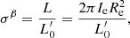 $$ \begin{aligned}&\sigma ^\beta = \frac{L}{L^\prime _0} = \frac{2\pi I_{\rm e} R^2_{\rm e}}{L^\prime _0}, \end{aligned} $$