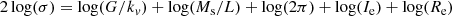 $$ \begin{aligned} 2\log (\sigma )=\log (G/k_v)+\log (M_{\rm s}/L)+\log (2\pi )+\log (I_{\rm e})+\log (R_{\rm e}) \end{aligned} $$