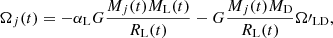 $$ \begin{aligned} {\Omega _{j}(t) = -{\alpha }_{\rm L} G \frac{M_{j}(t) M_{\rm L}(t)}{R_{\rm L}(t)} - G \frac{M_{j}(t) M_{\rm D}}{R_{\rm L}(t)} \Omega \prime _{\rm LD}}, \end{aligned} $$