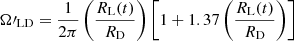 $$ \begin{aligned} {\Omega \prime _{\rm LD} = \frac{1}{2\pi } \left(\frac{R_{\rm L}(t)}{R_{\rm D}}\right) \left[1 + 1.37 \left(\frac{R_{\rm L}(t)}{R_{\rm D}}\right)\right]} \end{aligned} $$