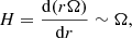 $$ \begin{aligned} H = \frac{\mathrm{d} (r \Omega )}{\mathrm{d}r} \sim \Omega , \end{aligned} $$