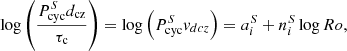 $$ \begin{aligned} \log \left(\frac{P^{S}_{\mathrm{cyc}}d_{\rm cz}}{\tau _{\rm c}}\right) = \log \left(P^{S}_{\mathrm{cyc}} { v}_{dcz} \right) = a^{S}_{i} + n^{S}_{i} \log Ro, \end{aligned} $$