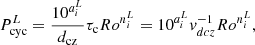 $$ \begin{aligned} P^{L}_{\mathrm{cyc}} = \frac{10^{a^{L}_{i}}}{d_{\rm cz}} \tau _{\rm c} Ro^{n^{L}_{i}} = 10^{a^{L}_{i}} { v}^{-1}_{dcz} Ro^{n^{L}_{i}}, \end{aligned} $$