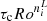 $ \tau_{\mathrm{c}}Ro^{n^{L}_{i}} $