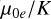 ${{{\mu _{0e}}} \mathord{\left/ {\vphantom {{{\mu _{0e}}} K}} \right. \kern-\nulldelimiterspace} K}$