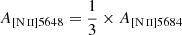 $ A_{[{\mathrm{N}\,\textsc{ii}}]5648} = \frac{1}{3}\times A_{[{\mathrm{N}\,\textsc{ii}}]5684} $