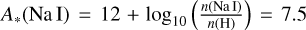 ${A_*}\left( {{\rm{Na}}\,{\rm{I}}} \right) = 12 + {\log _{10}}\left( {{{n\left( {{\rm{Na}}\,{\rm{I}}} \right)} \over {n\left( {\rm{H}} \right)}}} \right) = 7.5$