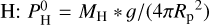 ${\rm{H}}:P_{\rm{H}}^0 = {M_{\rm{H}}}*g/\left( {4\pi R_{\rm{p}}^2} \right)$