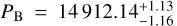 ${P_{\rm{B}}} = 14912.14_{ - 1.16}^{ + 1.13}$