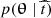 $ {p}(\boldsymbol{\uptheta}~|~\widehat{t}) $