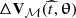 $ \Delta {\mathbf{V}}_{\mathcal{M}}(\widehat{t}, \boldsymbol{\uptheta}) $