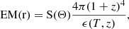 $$ \begin{aligned} \mathrm{EM(r)} = \mathrm{S} (\Theta )\frac{4 \pi (1 + z)^4}{\epsilon {(T,z)}}, \end{aligned} $$