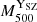 $ {M_{500}^{\mathrm{Y}_\mathrm{{SZ}}}} $