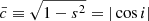 $ \bar{c} \equiv \sqrt{1-s^2}= | \cos{i} | $